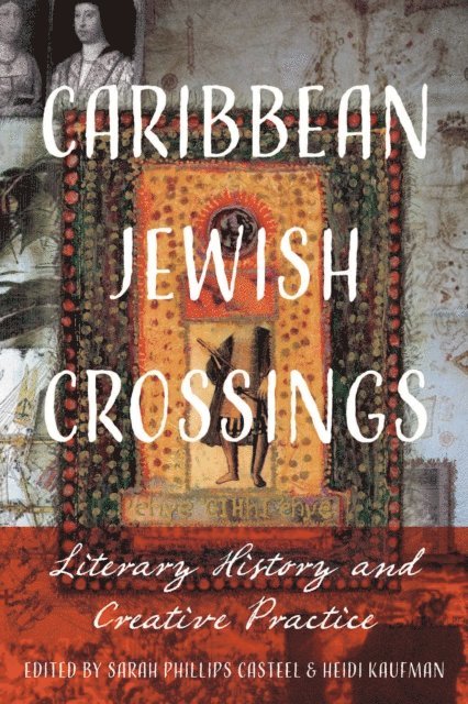 Heidi Kaufman, Sarah Phillips Casteel - Caribbean Jewish Crossings, E-bok