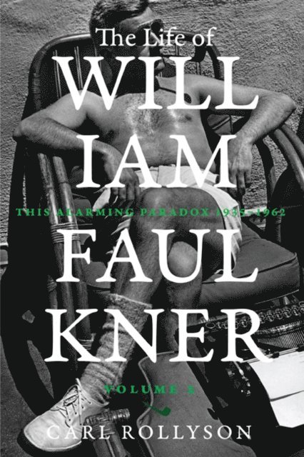 Carl Rollyson - Life of William Faulkner, E-bok