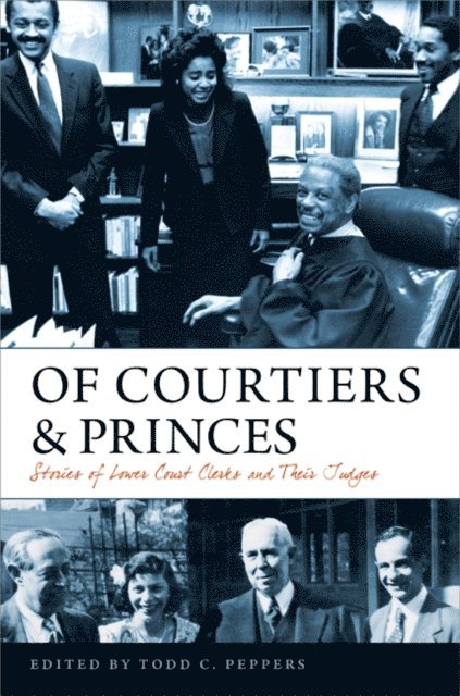Todd C. Peppers - Of Courtiers and Princes, E-bok