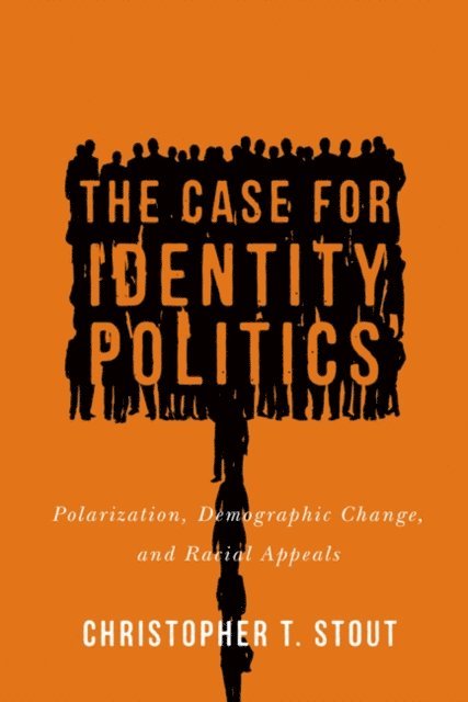 Christopher T. Stout - Case for Identity Politics, E-bok