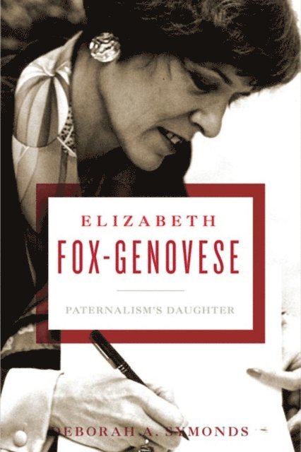 Deborah A. Symonds - Elizabeth Fox-Genovese, E-bok