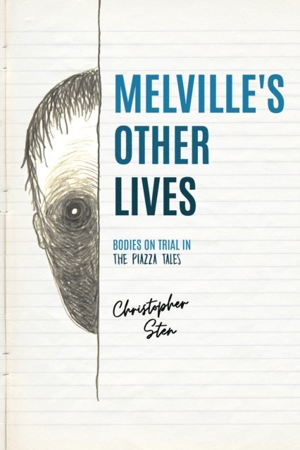 Christopher Sten - Melville's Other Lives, E-bok