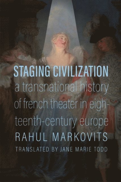 Rahul Markovits - Staging Civilization, E-bok
