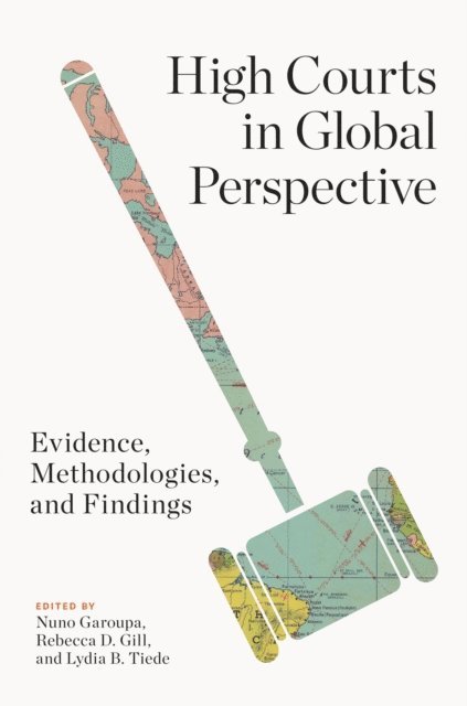 Lydia B. Tiede, Rebecca D. Gill, Nuno Garoupa - High Courts in Global Perspective, E-bok