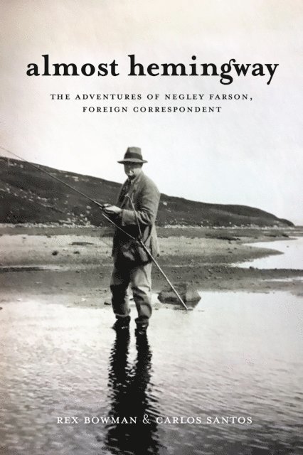 Carlos Santos, Rex Bowman - Almost Hemingway, E-bok