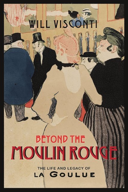 Will Visconti - Beyond the Moulin Rouge, E-bok