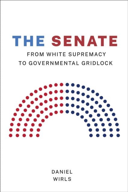 Daniel Wirls - Senate, E-bok