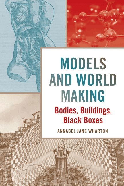 Annabel Jane Wharton - Models and World Making, Häftad. Tillgänglighet: Lägg i varukorg