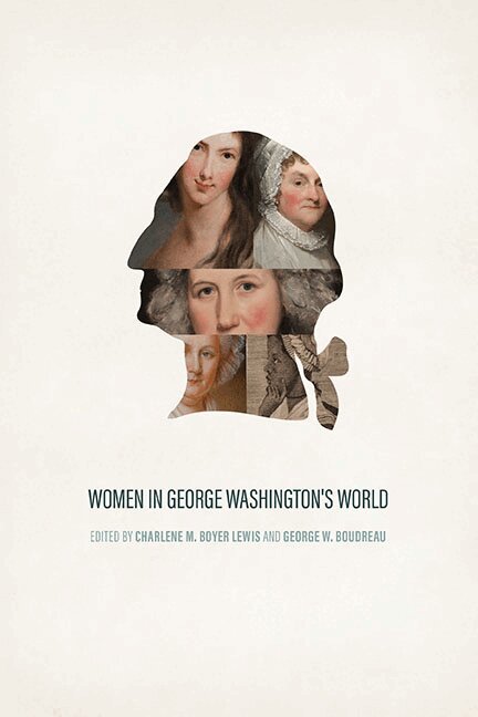 Charlene M. Boyer Lewis, George W. Boudreau - Women in George Washington's World, Inbunden. Tillgänglighet: Lägg i varukorg