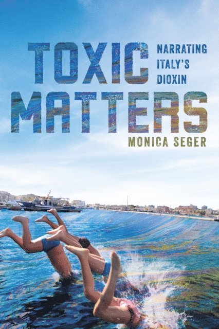 Monica Seger - Toxic Matters, E-bok