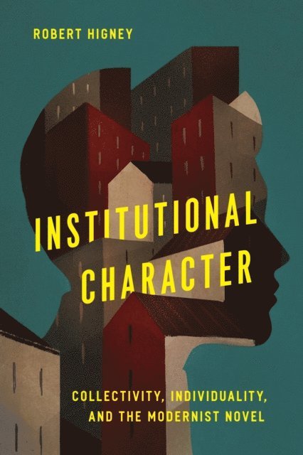 Robert Higney - Institutional Character, E-bok