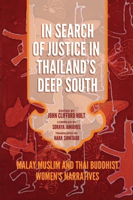 John Clifford Holt - In Search of Justice in Thailand's Deep South, E-bok