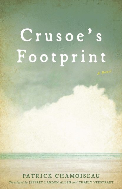 Patrick Chamoiseau - Crusoe's Footprint, E-bok