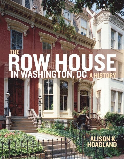 Alison K. Hoagland - Row House in Washington, DC, E-bok