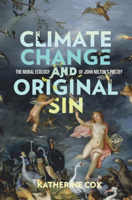 Katherine Cox - Climate Change and Original Sin, E-bok