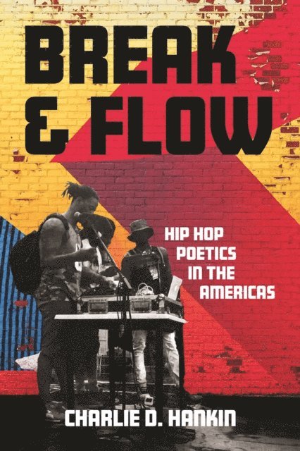 Charlie D. Hankin - Break and Flow, E-bok