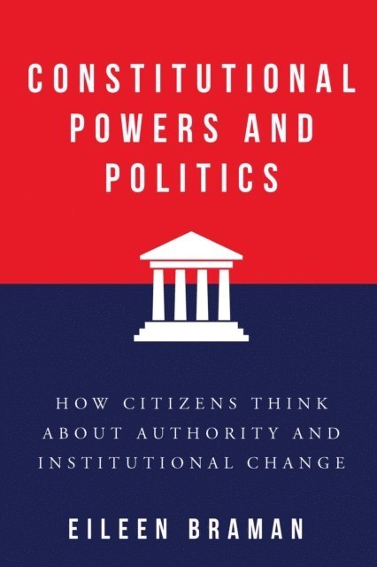Eileen Braman - Constitutional Powers and Politics, E-bok