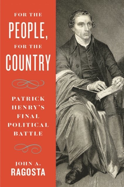 John A. Ragosta - For the People, For the Country, E-bok