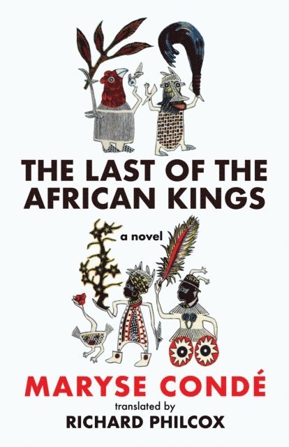 Maryse Conde - Last of the African Kings, E-bok