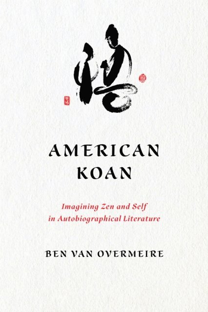 Ben Van Overmeire - American Koan, E-bok