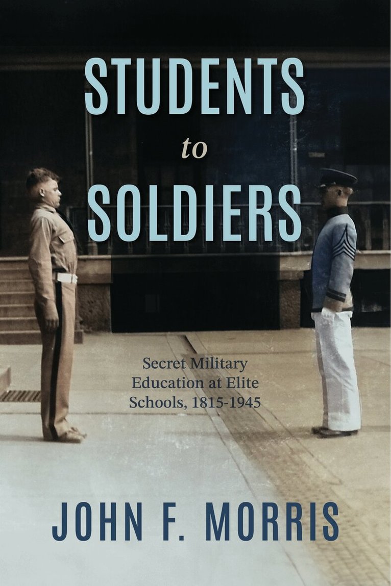 John F. Morris - Students to Soldiers, Inbunden. Tillgänglighet: Lägg i varukorg