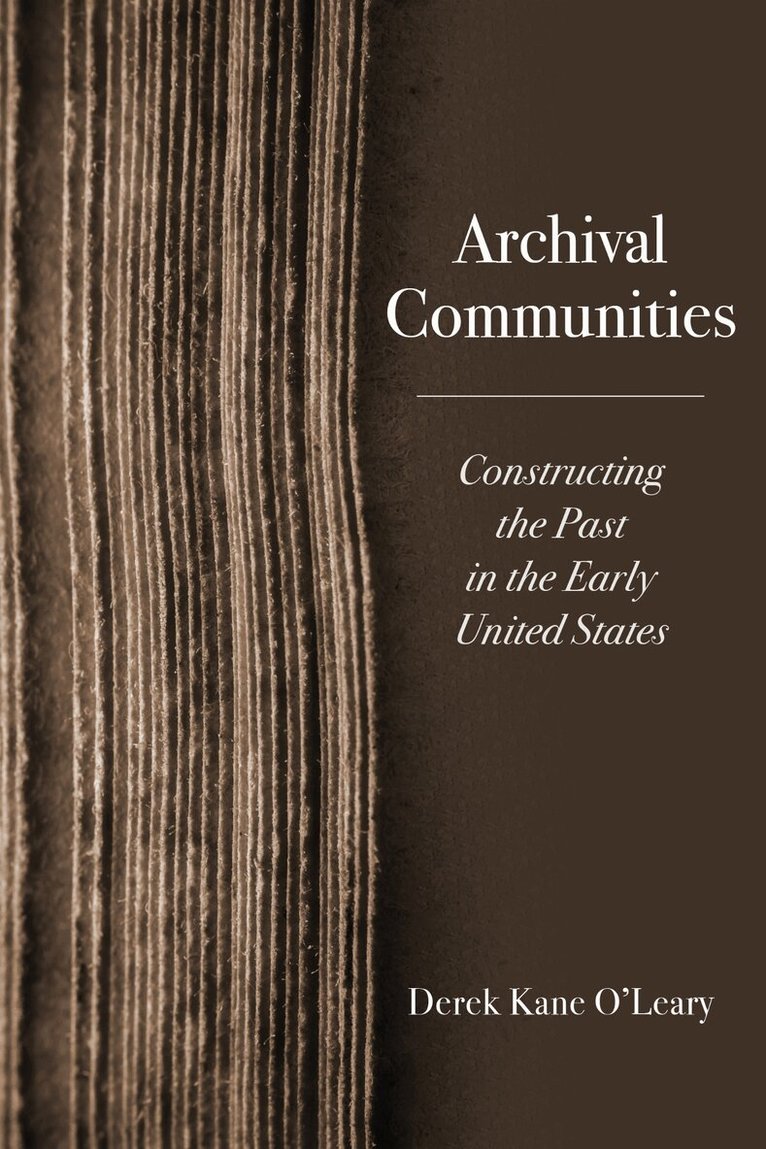 Derek Kane O'Leary - Archival Communities, Inbunden. Tillgänglighet: Lägg i varukorg