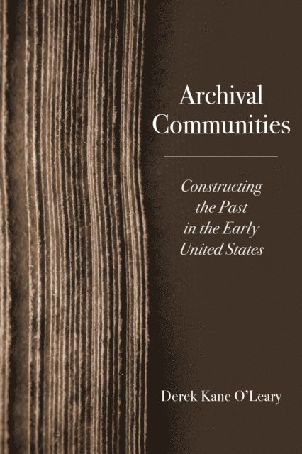 Derek Kane O'Leary - Archival Communities, E-bok. Tillgänglighet: Lägg i varukorg