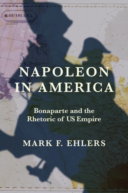 Mark F. Ehlers - Napoleon in America, E-bok