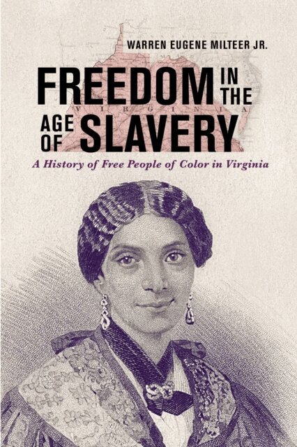 Warren Eugene Milteer Jr. - Freedom in the Age of Slavery, E-bok