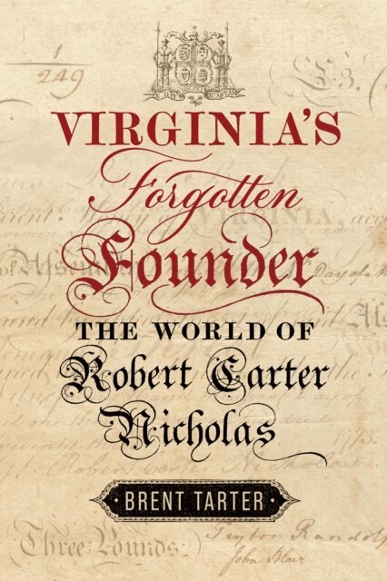 Brent Tarter - Virginia's Forgotten Founder, E-bok