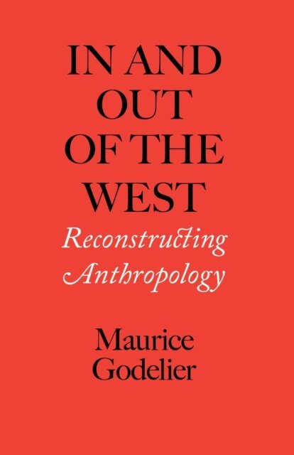 Maurice Godelier - In and Out of the West, E-bok