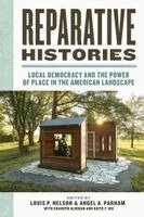 Louis P. Nelson, Angel Adams Parham, Shaheen Alikhan, Katie Frances Gregor Wu - Reparative Histories, Häftad