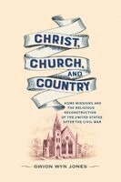 Gwion Wyn Jones - Christ, Church, and Country, Inbunden