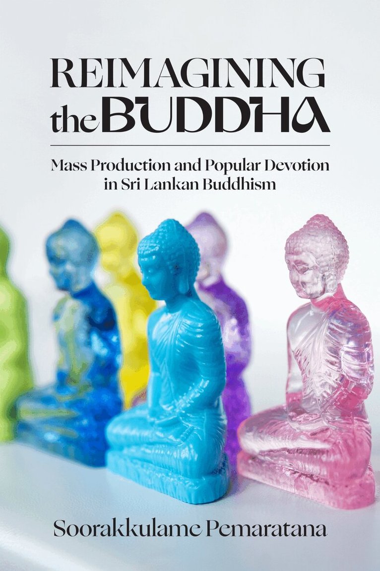 Soorakkulame Pemaratana - Reimagining the Buddha, Häftad