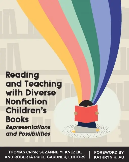 Thomas Crisp, Roberta Price Gardner, Suzanne M. Knezek - Reading and Teaching with Diverse Nonfiction Children's Books, E-bok. Tillgänglighet: Lägg i varukorg