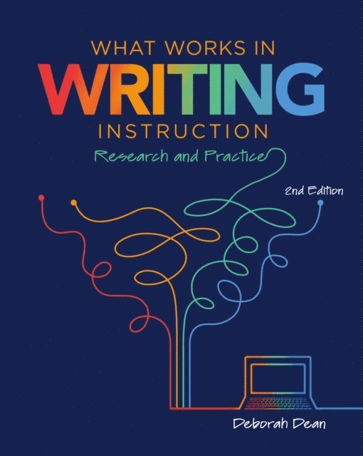 Deborah Dean - What Works in Writing Instruction, E-bok