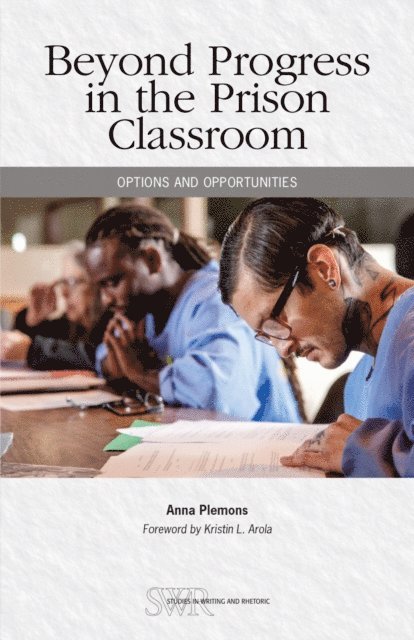 Anna Plemons - Beyond Progress in the Prison Classroom, E-bok