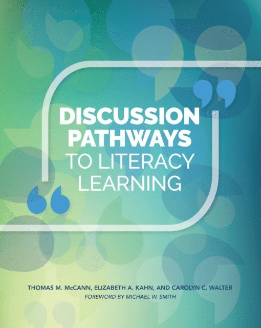 Elizabeth A. Kahn, Thomas M. McCann - Discussion Pathways to Literacy Learning, E-bok