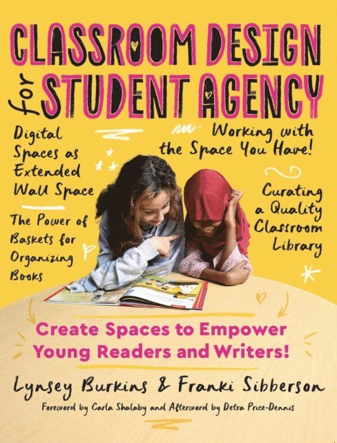 Franki Sibberson, Lynsey Burkins - Classroom Design for Student Agency, E-bok