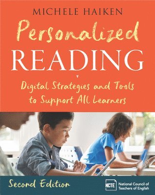 Michele Haiken - Personalized Reading: Digital Strategies and Tools to Support All Learners, Second Edition, Häftad