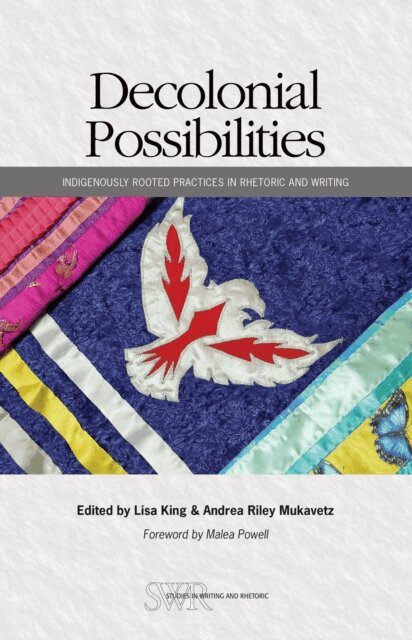 Andrea Riley Mukavetz, Lisa King - Decolonial Possibilities, E-bok