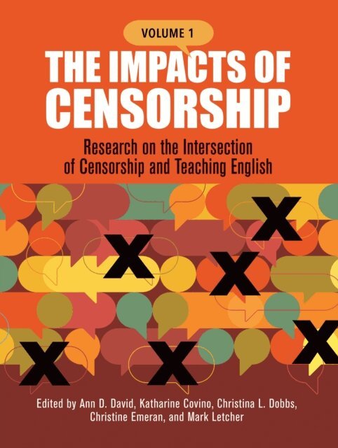 Mark Letcher, Christine Emeran, Christina Dobbs, Katharine Covino, Ann D. David - Impacts of Censorship, E-bok