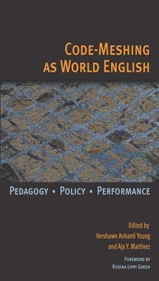 Vershawn Ashanti Young, Aja Y. Martinez - Code-Meshing as World English, Häftad