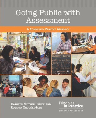 Kathryn Mitchell Pierce, Rosario Ordonez-Jasis - Going Public with Assessment, Häftad