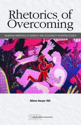 Allison Harper Hitt - Rhetorics of Overcoming, Häftad. Tillgänglighet: Lägg i varukorg