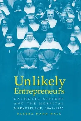 Barbara Mann Wall - Unlikely Entrepreneurs, Häftad. Tillgänglighet: Lägg i varukorg