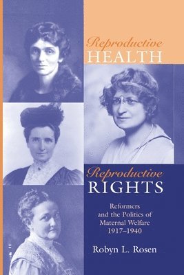 Robyn L Rosen - Reproductive Health, Reproductive Rights, Häftad