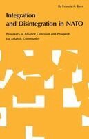 Francis A. Beer - Integration and Disintegration in NATO: Processes of Alliance Cohesion and Prospects for Atlantic Community, Häftad. Tillgänglighet: Lägg i varukorg