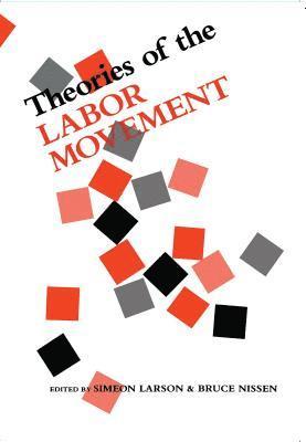 Simeon Larson, Bruce Nissen - Theories of the Labor Movement, Inbunden. Tillgänglighet: Tillfälligt slut