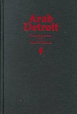 Nabeel Abraham, Andrew Shryock - Arab Detroit, Inbunden